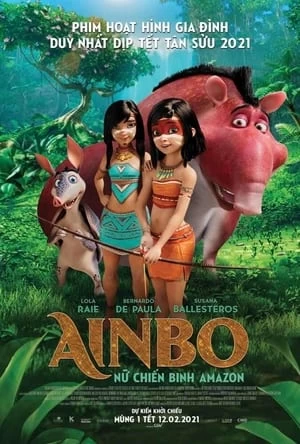 Xem phim Ainbo: Nữ Chiến Binh Amazon - AINBO: Spirit of the Amazon (2021)