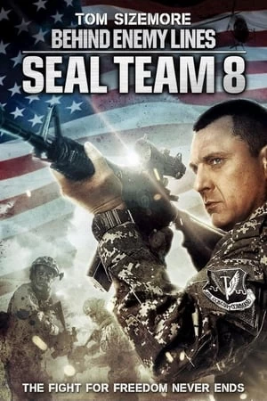 Xem phim Biệt Đội 8: Phía Sau Chiến Tuyến - Seal Team Eight: Behind Enemy Lines (2014)