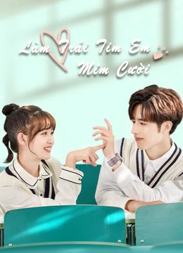 Xem phim Làm Trái Tim Em Mỉm Cười - Make My Heart Smile (2021)