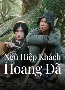 Xem phim Ngũ Hiệp Khách Hoang Dã - Welcome To My Side (2024)