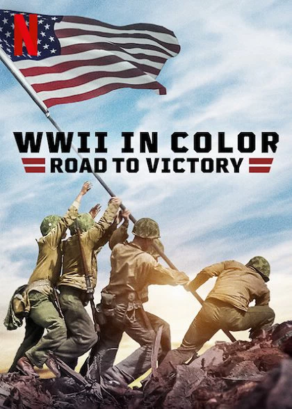 Xem phim Thế Chiến II Bản Màu: Đường Tới Chiến Thắng - WWII In Color: Road To Victory (2021)