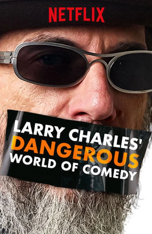 Xem phim Thế giới hài nguy hiểm của Larry Charles - Larry Charles' Dangerous World of Comedy (2019)