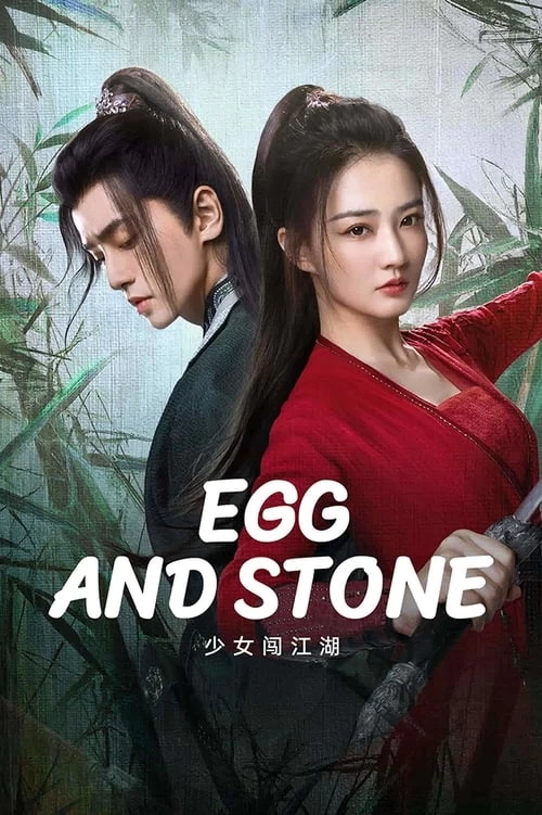 Xem phim Thiếu Nữ Lưu Lạc Giang Hồ - Egg and Stone (Girl's Jiang Hu) (2023)