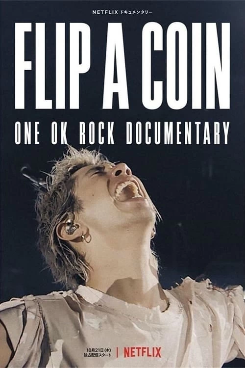 Xem phim Tung đồng xu: Phim tài liệu ONE OK ROCK - Flip a Coin: ONE OK ROCK Documentary (2021)