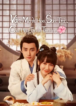 Xem phim Vận Mệnh Hoa Sơn Trà Của Hứa Thuần Thuần - A Camellia Romance (2021)