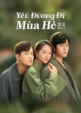 Xem phim Yêu Đương Đi Mùa Hè (Hạ Thiên Khi Yêu) - Discovery Of Romance (2022)